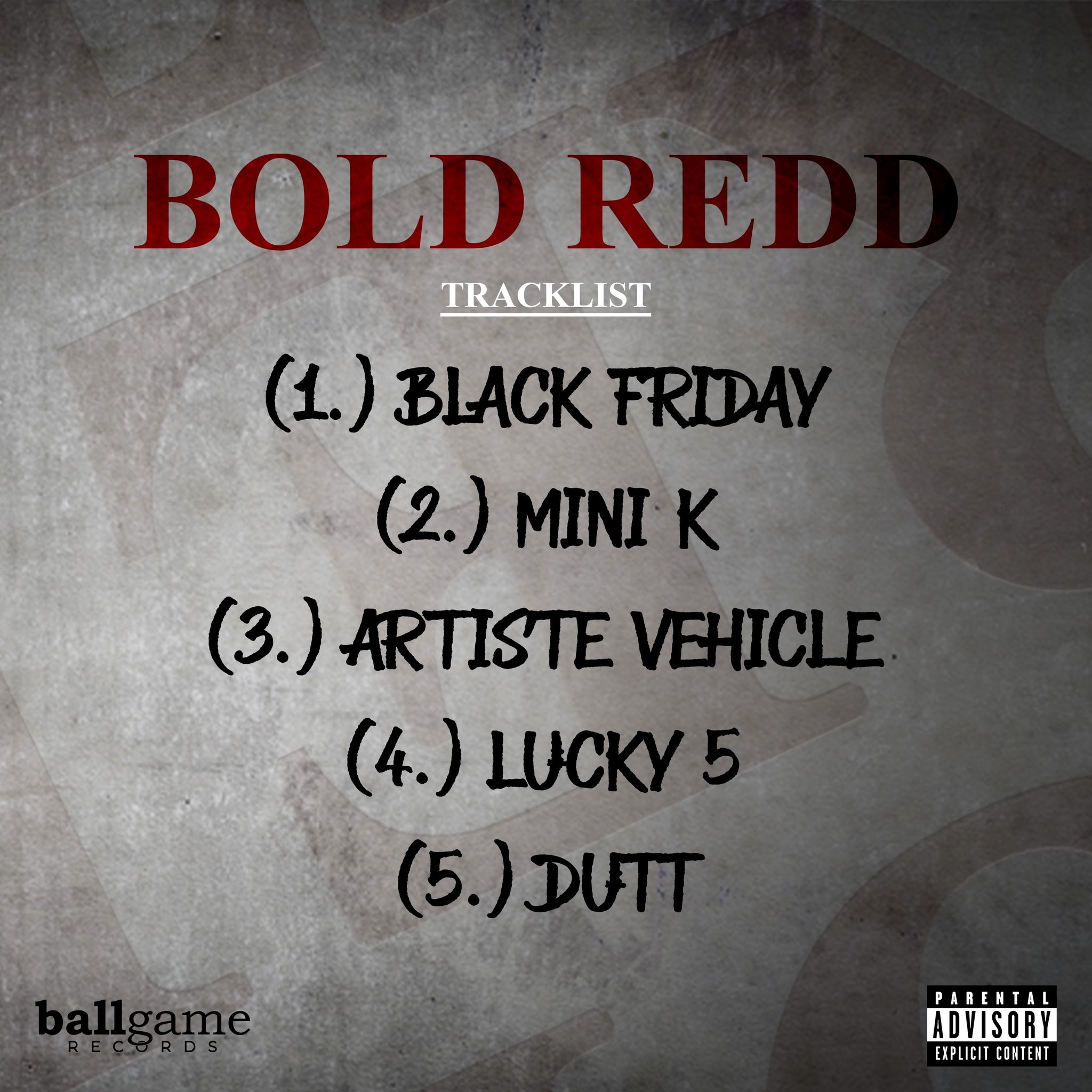 Bold Redd EP tracklist: Black Friday, Mini K, Artiste Vehicle, Lucky 5, Dutt